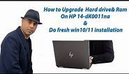 How to Upgrade Hard drive& Ram On HP 14 dK0011na and Do fresh windows 10/11 installation
