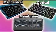 Membrane vs Mechanical vs Optical Keyboards | Everything You Need To Know!