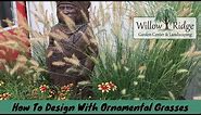 How To Design With Ornamental Grasses