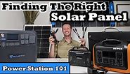 Finding & Connecting the RIGHT Solar Panel - Power Stations 101 Series