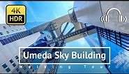 Osaka Umeda Sky Building Day & Night Walking Tour - Osaka Japan [4K/HDR/Binaural]