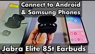 Jabra Elite 85t Earbuds: How to Pair & Connect to Android & Samsung Phones