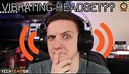 Vibrating gaming headset | What the...