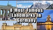 8 MOST FAMOUS LANDMARKS IN GERMANY