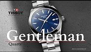 Tissot Gentleman Quartz Watch (best option!)