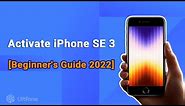 How to Activate iPhone SE 3 2022 | Startup | Activation [Beginner's Guide]