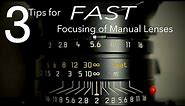 3 Tips for FAST Focusing of Manual Lenses