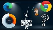 edge vs chrome memory usage comparison| who one use less memory?