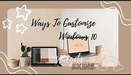 HOW TO HAVE AN AESTHETIC LAPTOP I Ways to customize windows 10 MUST DO*!!!