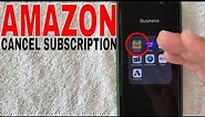 ✅ How To Cancel Memberships and Subscriptions On Amazon 🔴