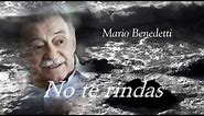 Mario Benedetti - No te rindas