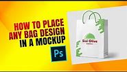 HOW TO PLACE YOUR BAG DESIGN IN A MOCKUP WITH PHOTOSHOP