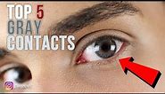 TOP 5 Gray Contact Lenses | Fonzevil