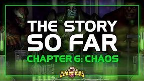 The Story So Far | Chapter 6: Chaos | Marvel Contest of Champions