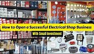 How to Open a Successful Electrical Shop Business With Small Investment