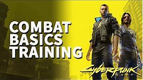 Combat Basics Training Cyberpunk 2077 Tutorial