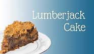 Lumberjack Cake (CLASSIC AUSTRALIAN RECIPE)