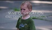 nick mastodon + king gavin → vine compilation