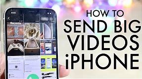 How To Send Large Videos On iPhone! (iMessage / Mail)