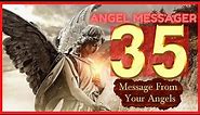 🧡Angel Number 35 Meaning ✔️connect with your angels and guides
