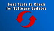 Best Tools to Check for Software Updates