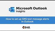 How to Receive SMS Text Message Alerts in Outlook