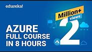 Azure Full Course - Learn Microsoft Azure in 8 Hours | Azure Tutorial For Beginners | Edureka