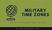 Military Time Zones: Full Guide with Time Zones Chart & Map