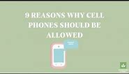 9 Reasons Why Cell Phones Should Be Allowed