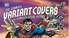 #294 DC Comics Variant Covers: The Complete Visual History 2018