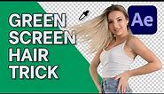 Use THIS Trick When Fixing Hair on Green Screen - After Effects Tutorial