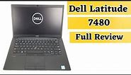 Dell Latitude 7480 i7 6th Generation Full Review | Business Series Laptop