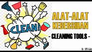 Mengenal Alat-Alat Kebersihan || CLEANING TOOLS