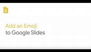 Add Emojis in Google Slides