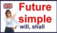 Future simple tense - will and shall | English grammar