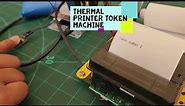 Interface a RS203 Thermal Printer with Arduino and Make your own Token Machine!