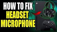 How to FIX Microphone & Headset on Xbox Series S/X Not Working (Fast Method!)