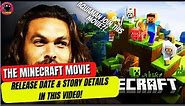 The Minecraft Movie: Release Date, Cast, Story, & Everything We Know | New Rockstars, Heavy Spoilers