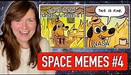 Astrophysicist reacts to funny SPACE MEMES | Part 4