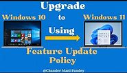 Upgrade Windows 10 to Windows 11 via Feature Updates Policy | Update to Windows 11 22H2 via Intune