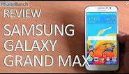 Samsung Galaxy Grand Max Review - The Best Galaxy Grand Ever?