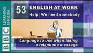 Taking telephone messages - 53 - English at Work helps you note it down