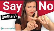How to Say NO! 🙅‍♀️ English Conversation & Pronunciation Skills