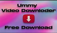 Ummy Video Downloader Crack | Free Download | Tutorial