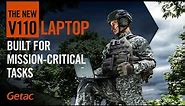 Boost Critical Mission Success with Getac V110 Rugged Laptop | Getac