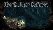 D&D Ambience - Dark, Dank Cave