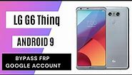 LG G6 Thinq FRP / Google Bypass Verification (Android 9) without PC Work 100%