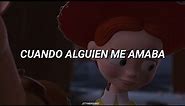 Cuando alguien me amaba - Toy Story [Letra]