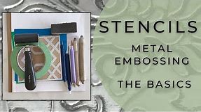 Stencils for Metal Embossing - The Basics