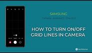 How to Turn On/Off Grid lines in Camera - Samsung Camera [Android 11 - One UI 3]